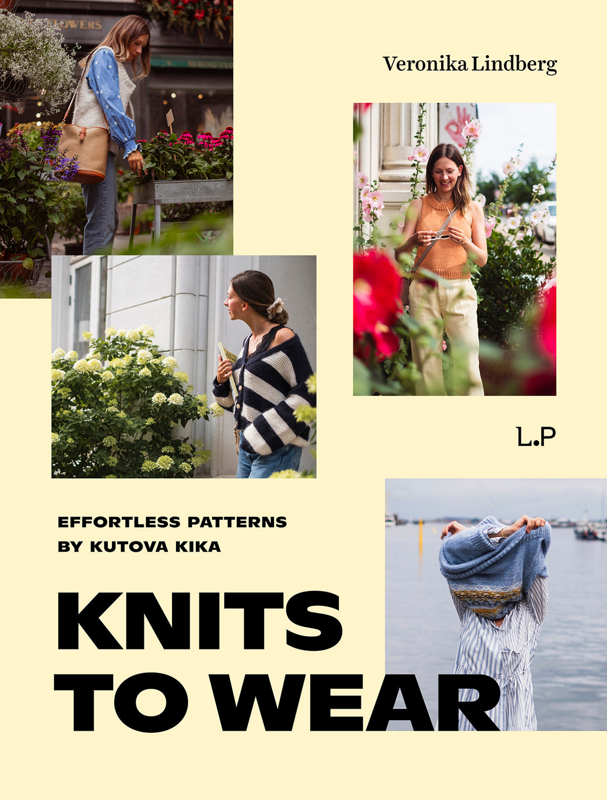 Knits to Wear: Effortless Patterns by Kutova Kika (Veronika Lindberg)