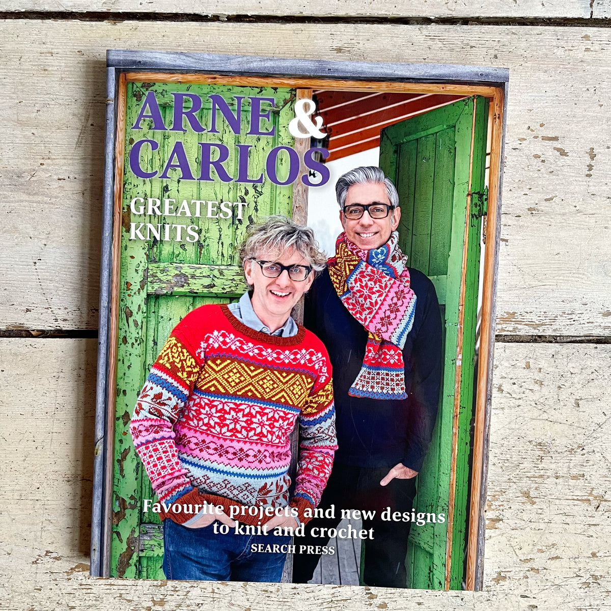 Arne &amp; Carlos: Greatest Knits Search Press