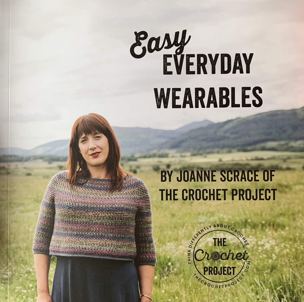 Easy Everyday Wearables by The Crochet Project Joanne Scrace